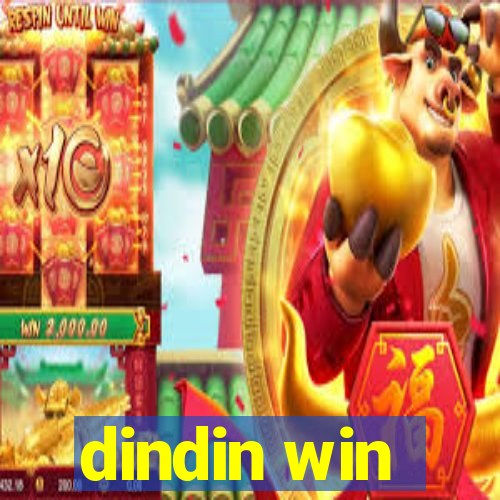 dindin win